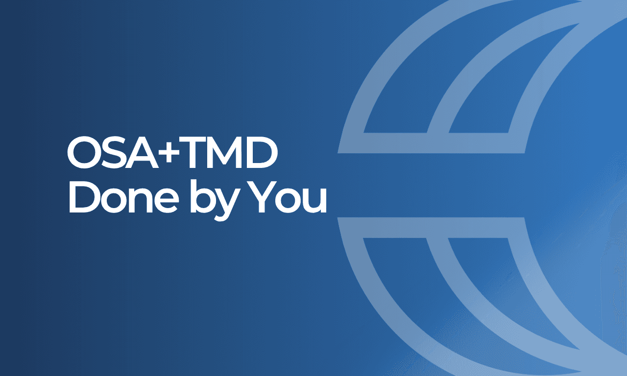 OSA+TMD Done by You