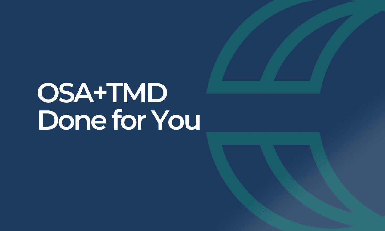 OSA+TMD Done for You  
